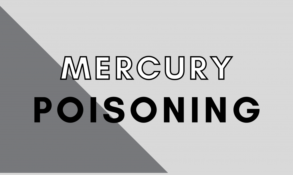 grey background with mercury poisoning written in black and white font
